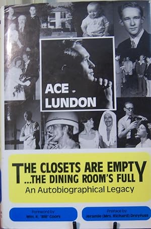 Imagen del vendedor de The Closets Are Empty.the Dining Room's Full: An Autobiographical Legacy a la venta por First Class Used Books