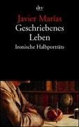 Bild des Verkufers fr Geschriebenes Leben : ironische Halbportrts. Aus dem Span. von Carina von Enzenberg / dtv ; 13123 zum Verkauf von Antiquariat Buchhandel Daniel Viertel