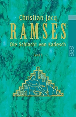Bild des Verkufers fr Ramses, Bd. 3 Die Schlacht von Kadesch zum Verkauf von Antiquariat Buchhandel Daniel Viertel