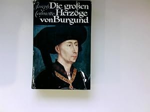 Bild des Verkufers fr Die Grossen Herzge von Burgund zum Verkauf von Antiquariat Buchhandel Daniel Viertel