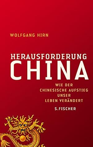Bild des Verkufers fr Herausforderung China : wie der chinesische Aufstieg unser Leben verndert. zum Verkauf von Antiquariat Buchhandel Daniel Viertel