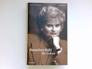 Bild des Verkufers fr Hannelore Kohl : ihr Leben. Dona Kujacinski ; Peter Kohl. zum Verkauf von Antiquariat Buchhandel Daniel Viertel