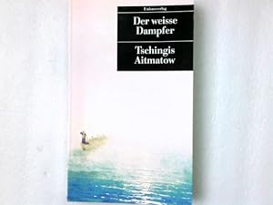 Bild des Verkufers fr Der weisse Dampfer : nach einem Mrchen. Tschingis Aitmatow. Aus dem Russ. von Charlotte Kossuth / Unionsverlag Taschenbuch ; 25 zum Verkauf von Antiquariat Buchhandel Daniel Viertel