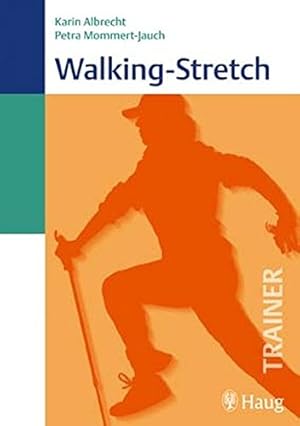 Immagine del venditore per Walking-Stretch. Karin Albrecht ; Petra Mommert-Jauch / Trainer venduto da Antiquariat Buchhandel Daniel Viertel