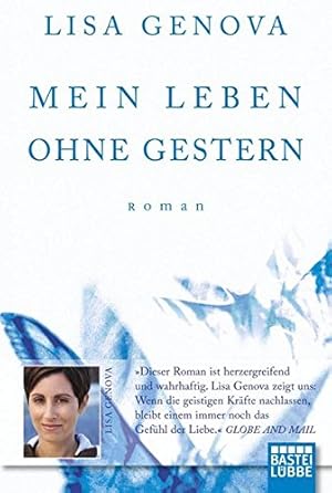 Bild des Verkufers fr Mein Leben ohne Gestern : Roman. Lisa Genova. Aus dem amerikan. Engl. von Veronika Dnninger / Bastei-Lbbe-Taschenbuch ; Bd. 16062 : Allgemeine Reihe zum Verkauf von Antiquariat Buchhandel Daniel Viertel