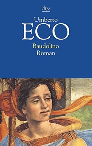 Seller image for Baudolino : Roman. Aus dem Ital. von Burkhart Kroeber / dtv ; 13138 for sale by Antiquariat Buchhandel Daniel Viertel