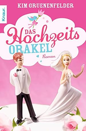 Bild des Verkufers fr Das Hochzeitsorakel : Roman. Kim Gruenenfelder. Aus dem amerikan. Engl. von Kerstin Winter / Knaur ; 50997 zum Verkauf von Antiquariat Buchhandel Daniel Viertel