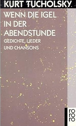 Seller image for Wenn die Igel in der Abendstunde: Gedichte, Lieder und Chansons for sale by Antiquariat Buchhandel Daniel Viertel