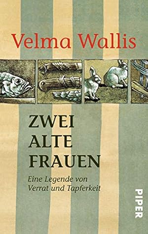 Seller image for Zwei alte Frauen: Eine Legende von Verrat und Tapferkeit for sale by Antiquariat Buchhandel Daniel Viertel