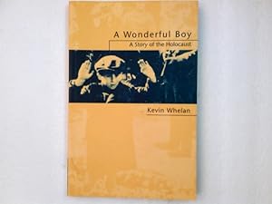 Bild des Verkufers fr A Wonderful Boy: A Story of the Holocaust zum Verkauf von Antiquariat Buchhandel Daniel Viertel