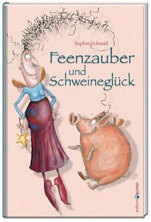 Bild des Verkufers fr Feenzauber und Schweineglck zum Verkauf von Antiquariat Armebooks
