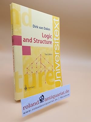 Image du vendeur pour Logic and structure / Dirk van Dalen / Universitext mis en vente par Roland Antiquariat UG haftungsbeschrnkt