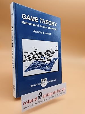 Seller image for Game Theory: Mathematical Models of Conflict (Horwood Series in Mathematics & Applications) for sale by Roland Antiquariat UG haftungsbeschrnkt