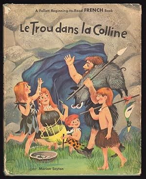 Seller image for LE TROU DANS LA COLLINE for sale by Champ & Mabel Collectibles