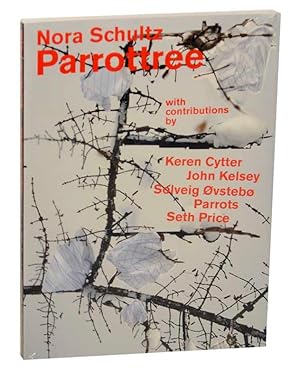 Seller image for Nora Schultz: Parrottree for sale by Jeff Hirsch Books, ABAA