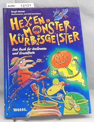 Hexen, Monster, Kürbisgeister. Das Buch für Halloween und Gruselfeste