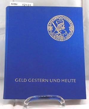 Geld Gestern und Heute. Eine Dokumentation über Geldwesen und Währung, in der Bundesrepublik Deut...