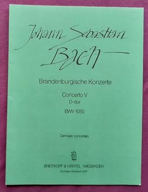 Brandenburgische Konzerte. Concerto V, D-Dur / D Major BWV 1050 (Cembalo concertato)