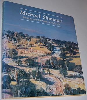 MICHAEL SHANNON: Painting and the Poetry of Daily Life (Signed by the Artist)