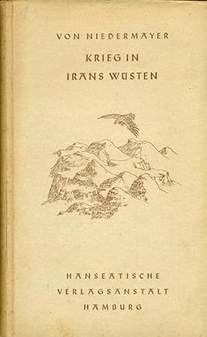 Imagen del vendedor de Krieg in Irans Wsten. Erlebnisse der deutschen Expedition nach Persien und Afghanistan. a la venta por Online-Buchversand  Die Eule