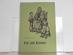 Bild des Verkufers fr Far iuse Kinner. Plattdeutsche Gedichte und Geschichten. zum Verkauf von Antiquariat Ehbrecht - Preis inkl. MwSt.
