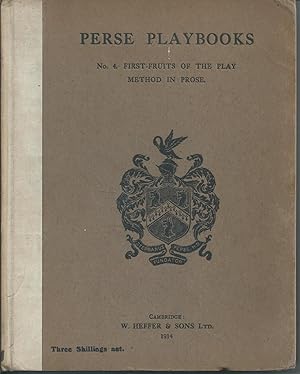 Seller image for Perse Playbooks No.4 First-fruits of the play method in prose. for sale by Bookworm