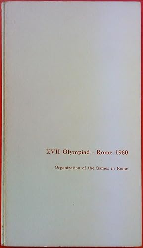 Bild des Verkufers fr XVIIOlympiad - Rome 1960. Organization of the Games in Rome zum Verkauf von biblion2