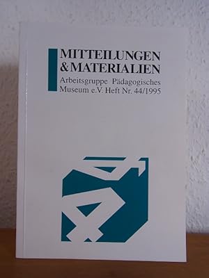 Image du vendeur pour Mitteilungen & Materialien. Arbeitsgruppe Pdagogisches Museum e.V., Heft Nr. 44 / 1995 mis en vente par Antiquariat Weber