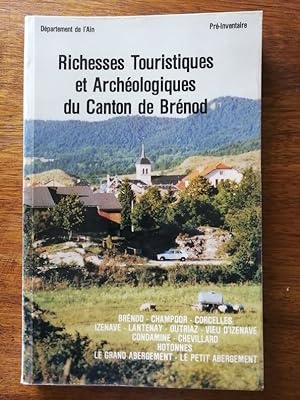 Inventaire des richesses touristiques et archéologiques du canton de Brénod 1989 - Plusieurs aute...