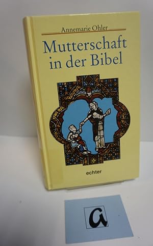 Seller image for Mutterschaft in der Bibel. for sale by AphorismA gGmbH