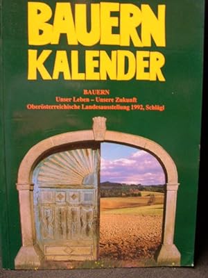Seller image for Bauernkalender : Bauern, unser Leben - unsere Zukunft. for sale by Kunsthandlung Rainer Kirchner