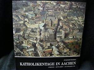 Immagine del venditore per Katholikentage in Aachen - Umfeld, Aufgaben, Ausstrahlung. venduto da Kunsthandlung Rainer Kirchner
