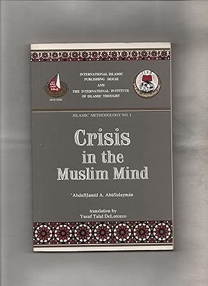 Bild des Verkufers fr Crisis of the Muslim Mind: Translation of Azmat Al-Aql Al Muslim (Islamic Methodology ; No. 1) zum Verkauf von Kunsthandlung Rainer Kirchner