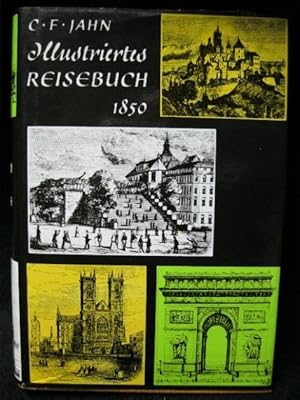 Image du vendeur pour Illustriertes Reisebuch. Ein Fhrer durch Deutschland, Die Schweiz, Tyrol, Italien und nach Paris, London, Brssel, Amsterdam, Kopenhagen, Stockholm, Warschau. Neue bis April 1850 ergnzte und berichtigte Ausgabe. Reprint. mis en vente par Kunsthandlung Rainer Kirchner