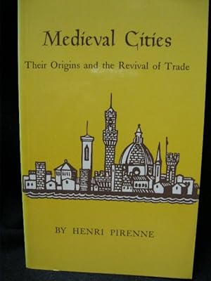 Medieval Cities: Their Origins and the Revival of Trade