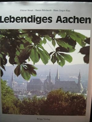 Bild des Verkufers fr Lebendiges Aachen : Portrait einer europischen Stadt zum Verkauf von Kunsthandlung Rainer Kirchner