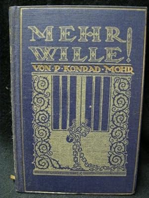 Seller image for Mehr Wille ! Essays ber Willens- und Charakterbildung. for sale by Kunsthandlung Rainer Kirchner