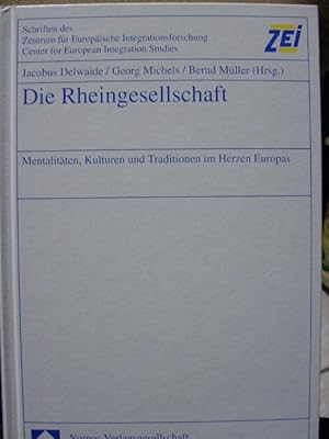 Bild des Verkufers fr Die Rheingesellschaft: Mentalitten, Kulturen und Traditionen im Herzen Europas zum Verkauf von Kunsthandlung Rainer Kirchner