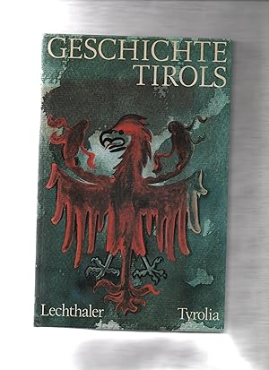 Imagen del vendedor de Geschichte Tirols [Gebundene Ausgabe]. a la venta por Kunsthandlung Rainer Kirchner