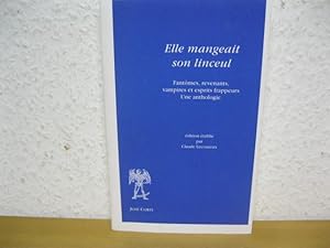 Image du vendeur pour Elle mangeait son linceul fantmes, revenants, vampires et esprits frappeurs: une anthologie (COLLECTION MERVEILLEUX) mis en vente par Kunsthandlung Rainer Kirchner