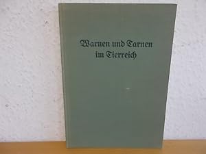 Image du vendeur pour Warnen und Tarnen im Tierreich. Ein Bildbuch zur Schutzanpassungsfrage, mis en vente par Kunsthandlung Rainer Kirchner