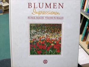 Bild des Verkufers fr Blumen Imressionen - Floral Images - Visions Florales. zum Verkauf von Kunsthandlung Rainer Kirchner