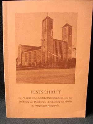 Imagen del vendedor de Festschrift zur Weihe Der DREIKNIGSKIRCHE und zur Errichtung der Pfarrkuratie "Erscheinung des Herrn" in Heppenheim/Bergstrae a la venta por Kunsthandlung Rainer Kirchner