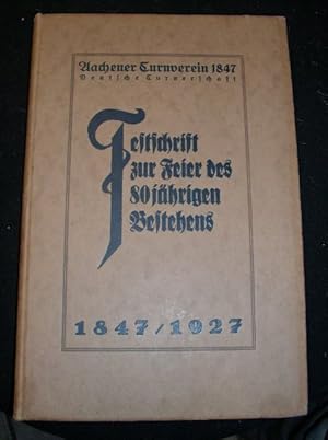 Festschrift zur Feier des 80jährigen Bestehens 1847/1927