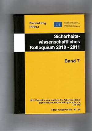 Seller image for Sicherheitswissenschaftliches Kolloquium 2010 - 2011 / Band 7 / Forschungsbericht-Nr. 27. Schriftenreihe des Instituts fr Abeitsmedizin, Sicherheitstechnik und Ergonomie e. V. for sale by Kunsthandlung Rainer Kirchner