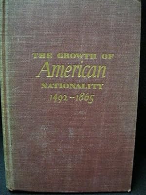Seller image for The Growth of American Nationality 1492-1865 for sale by Kunsthandlung Rainer Kirchner