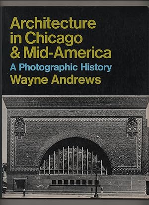 Architecture in Chicago & Mid-America: A Photographic History