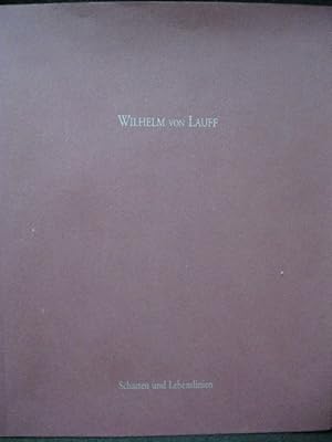 Wilhelm von Lauff. Schatten und Lebenslinien.