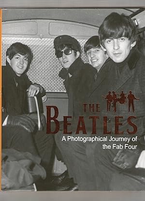 The Beatles. A Photographical Journey of the Fab Four