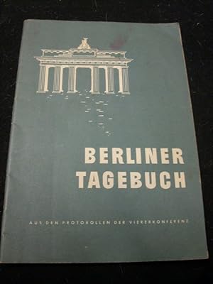 Berliner Tagebuch Aus den Protokollen der Viererkonferenz